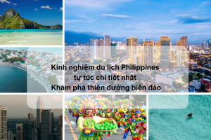 Kinh nghiệm du lịch Philippines tự túc chi tiết nhất – Khám phá thiên đường biển đảo