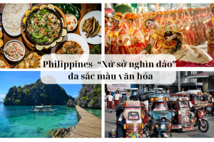 Philippines- “Xứ sở nghìn đảo” đa sắc màu văn hóa